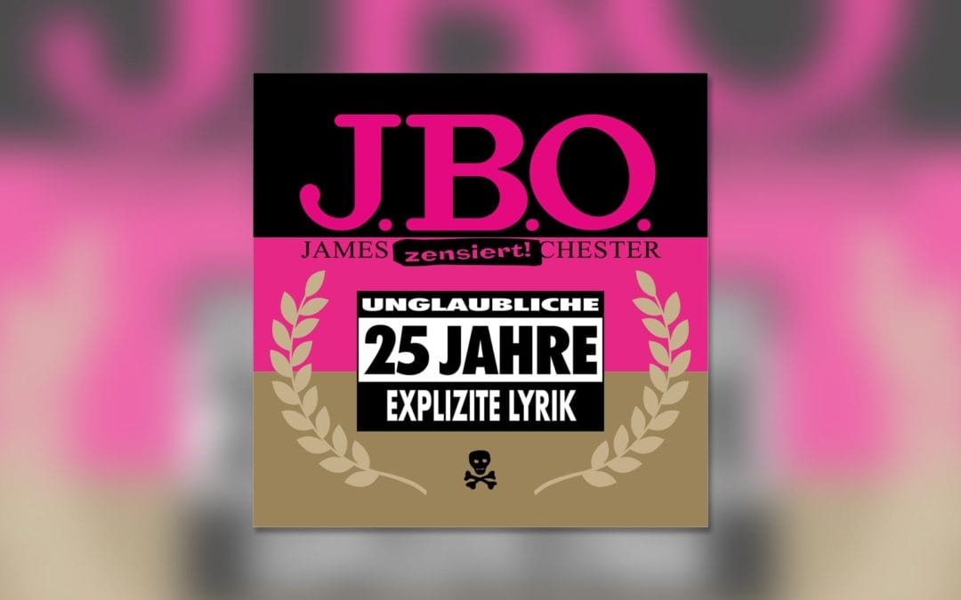 Noch Ein Jubiläum: 25 Jahre Explizite Lyrik! › J.B.O.