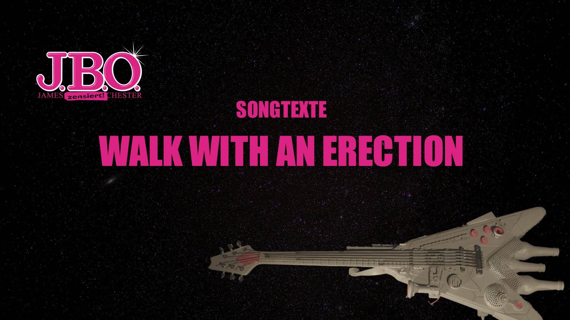 Walk with an Erection - J.B.O.